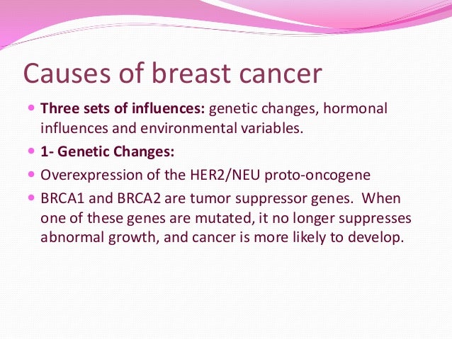 what is the causes of breast cancer What is the causes of breast cancer